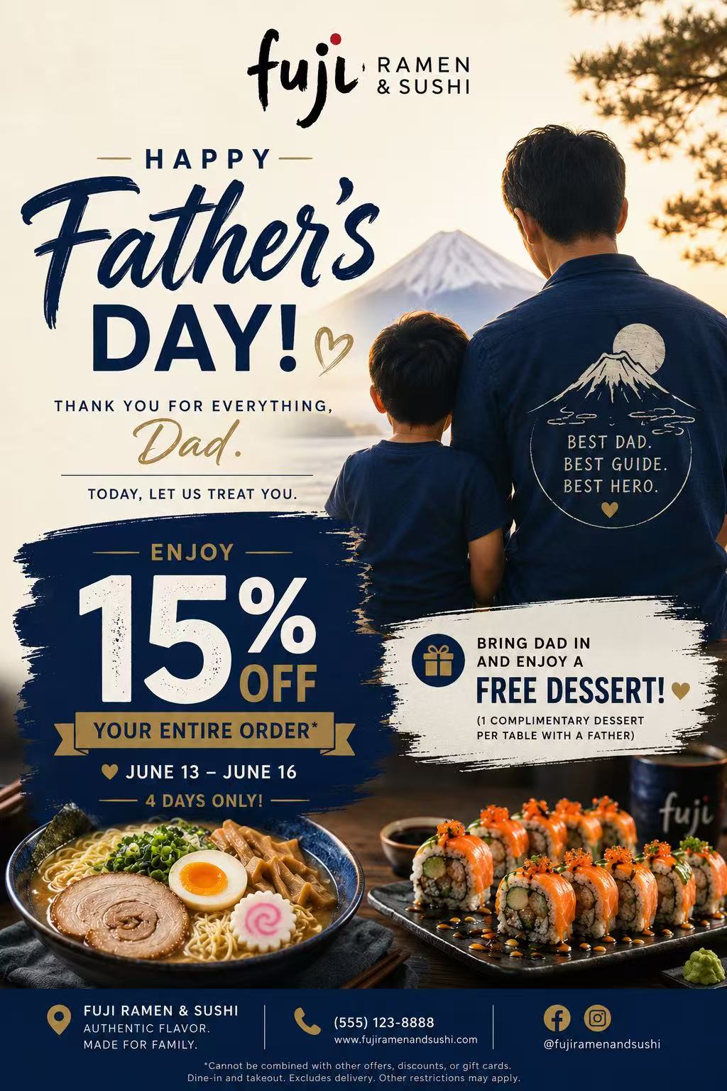 Fuji Ramen & Sushi Father’s Day promo (6/13-16): 15% off entire order + free dessert with dad present.